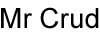 Mr Crud